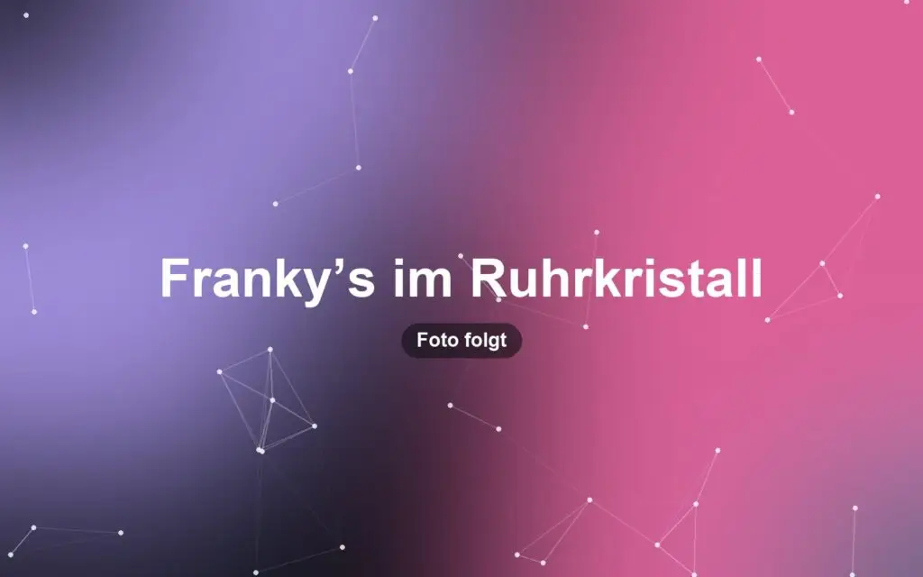 Franky’s im Ruhrkristall in Mülheim an der Ruhr